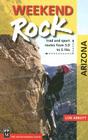 Weekend Rock Arizona: Trad & Sport Routes from 5.0 to 5.10a Cover Image
