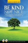 Be Kind, Not Nice: How to stop people-pleasing, build your confidence and discover your authentic self. Cover Image