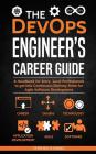 The DevOps Engineer's Career Guide: A Handbook for Entry- Level Professionals to get into Continuous Delivery Roles for Agile Software Development By Stephen Fleming Cover Image