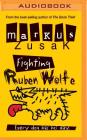 Fighting Ruben Wolfe By Markus Zusak, Stig Wemyss (Read by) Cover Image