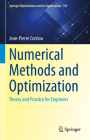 Numerical Methods and Optimization: Theory and Practice for Engineers (Springer Optimization and Its Applications #187) Cover Image