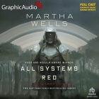 All Systems Red [Dramatized Adaptation]: The Murderbot Diaries 1 By Martha Wells, David Cui Cui (Read by), Alejandro Ruiz (Read by) Cover Image