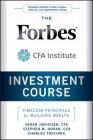 The Forbes / Cfa Institute Investment Course: Timeless Principles for Building Wealth By Vahan Janjigian, Stephen M. Horan, Charles Trzcinka Cover Image