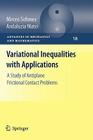 Variational Inequalities with Applications: A Study of Antiplane Frictional Contact Problems (Advances in Mechanics and Mathematics #18) By Mircea Sofonea, Andaluzia Matei Cover Image