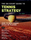 The On-court Guide To Tennis Strategy: How To Beat Every Style of Player Cover Image