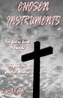Chosen Instruments By Travis a. Ramsey Cover Image