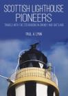 Scottish Lighthouse Pioneers: Travels with the Stevensons in Orkney and Shetland By Paul A. Lynn Cover Image