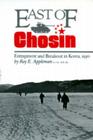 East of Chosin: Entrapment and Breakout in Korea, 1950 (Williams-Ford Texas A&M University Military History Series #2) By Roy E. Appleman Cover Image