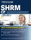 SHRM CP Test Prep 2022-2023: Study Guide with Knowledge-Based and Situational Questions, Practice Assessment, and Detailed Answer Explanations for By Simon Cover Image