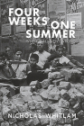 Four Weeks One Summer: When It All Went Wrong By Nicholas Whitlam Cover Image