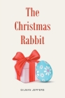 The Christmas Rabbit By Gilman Jeffers Cover Image