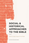 Social & Historical Approaches to the Bible (Lexham Methods) By Douglas Mangum (Editor), Amy Balogh (Editor) Cover Image