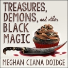 Treasures, Demons, and Other Black Magic By Meghan Ciana Doidge, Caitlin Davies (Read by) Cover Image