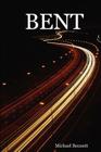 Bent By Michael Bennett Cover Image