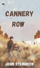 Cannery Row (Cannery Row, #1) By John Steinbeck Cover Image