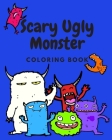 Scary Ugly Monster Coloring Book!: An Awesome Coloring Book for Kids Ages 4 - 8 Years Old Full of Funny and Silly Looking Monsters to Color! By Cookie Crumb Press Cover Image