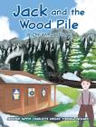 Jack and the Wood Pile: A Christmas Story By Jennifer Tappin, Charlotte Leesley, Virginia Packard Cover Image