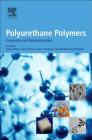 Polyurethane Polymers: Composites and Nanocomposites By Sabu Thomas (Editor), Janusz Datta (Editor), Jozef T. Haponiuk (Editor) Cover Image