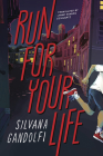 Run for Your Life By Silvana Gandolfi, Lynne Sharon Schwartz (Translated by) Cover Image