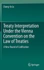 Treaty Interpretation Under the Vienna Convention on the Law of Treaties: A New Round of Codification By Chang-Fa Lo Cover Image