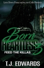 Born Heartless 3: Feed the Killas By T. J. Edwards Cover Image