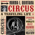 Norma I. Quintana: Circus: A Traveling Life By Norma Quintana (Photographer), Mona Simpson (Introduction by) Cover Image