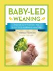 Baby-Led Weaning: The (Not-So) Revolutionary Way to Start Solids and Make a Happy Eater Cover Image