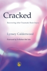 Cracked: Recovering After Traumatic Brain Injury Cover Image