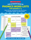 The Ultimate Book of Phonics Word Lists: Grades 3-5: Games & Word Lists for Reading, Writing, and Word Study Cover Image