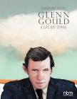 Glenn Gould: A Life Off Tempo (Biographies) Cover Image