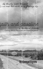 Faith And Gasoline: A devotional journey: A Story About the Road We Share Together Cover Image