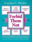 Forbid Them Not Year C: Involving Children in Sunday Worship By Carolyn C. Brown Cover Image