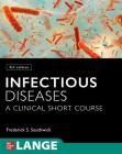 Infectious Diseases: A Clinical Short Course, 4th Edition Cover Image
