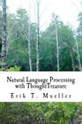 Natural Language Processing with ThoughtTreasure By Erik T. Mueller Cover Image