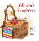 Abuela's Sombrero By Julie Bergfors, Leslie Warren (Illustrator) Cover Image
