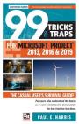99 Tricks and Traps for Microsoft Project 2013, 2016 and 2019: The Casual User's Survival Guide By Paul E. Harris Cover Image