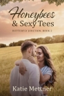 Honeybees and Sexy Tees: A Lake Superior Romance Cover Image