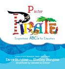 P is for Pirate: Inspirational ABC's for Educators Cover Image
