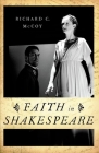 Faith in Shakespeare By Richard C. McCoy Cover Image