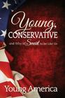 Young, Conservative, and Why it's Smart to be like Us By Brandon Morse, Dan Webb, Erin Brown Cover Image