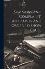 Summons And Complaint, Affidavits And Order To Show Cause Cover Image