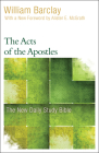 The Acts of the Apostles (New Daily Study Bible) By William Barclay, Allister McGrath (Foreword by) Cover Image