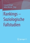 Rankings - Soziologische Fallstudien By Leopold Ringel (Editor), Tobias Werron (Editor) Cover Image