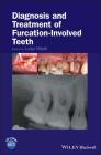 Diagnosis and Treatment of Furcation-Involved Teeth By Luigi Nibali (Editor) Cover Image