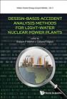 Design-Basis Accident Analysis Methods for Light-Water Nuclear Power Plants By Robert Martin (Editor), Cesare Frepoli (Editor) Cover Image