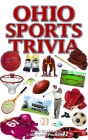 Ohio Sports Trivia By Vince Guerrieri, J. Alexander Poulton Cover Image