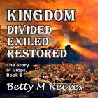 Kingdom Divided Exiled Restored: The Story of Glops, Book 8 Cover Image