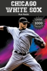 Chicago White Sox Fun Facts Cover Image