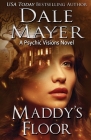 Maddy's Floor: A Psychic Visions Novel By Dale Mayer Cover Image