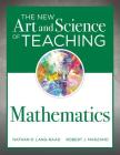 New Art and Science of Teaching Mathematics: (Establish Effective Teaching Strategies in Mathematics Instruction) Cover Image